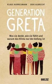 Generation Greta Hurrelmann, Klaus/Albrecht, Erik 9783407866233