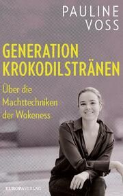 Generation Krokodilstränen Voss, Pauline 9783958906136