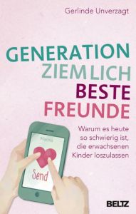 Generation ziemlich beste Freunde Unverzagt, Gerlinde 9783407864383