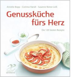 Genussküche fürs Herz Annette Bopp/Corinna Handt/Susanne Reiner-Leiß 9783772550508
