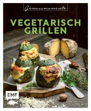 Genussmomente: Vegetarisch Grillen  9783960936992