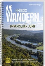 Genusswandern Bayerischer Jura Ehrensberger, Martin 9783955874193