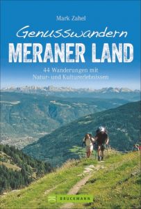 Genusswandern Meraner Land Zahel, Mark 9783734311819