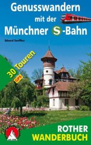 Genusswandern mit der Münchner S-Bahn Soeffker, Eduard 9783763331338