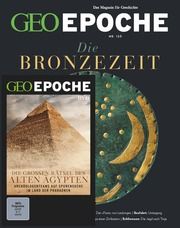 GEO Epoche - Die Bronzezeit Jürgen Schaefer/Katharina Schmitz 9783652012768
