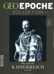 GEO Epoche KOLLEKTION - Das deutsche Kaiserreich (1871-1914) Michael Schaper 9783652005869