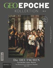 GEO Epoche KOLLEKTION - Die Deutschen 3 Jens Schröder/Markus Wolff 9783652010085