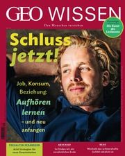 GEO Wissen - Schluss jetzt! Jens Schröder/Markus Wolff 9783652012522