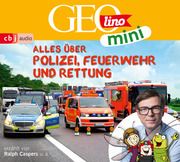 GEOLINO MINI: Alles über Polizei, Feuerwehr und Rettung Dax, Eva/Kammerhoff, Heiko/Versch, Oliver u a 9783837163704