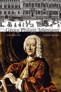 Georg Philipp Telemann und seine Zeit Rampe, Siegbert 9783890078397