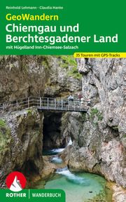 GeoWandern Chiemgau und Berchtesgadener Land Lehmann, Reinhold/Hanke, Claudia 9783763332939