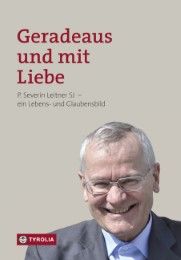 Geradeaus und mit Liebe Bernhard Bürgler/Franz Gmainer-Pranzl 9783702235574