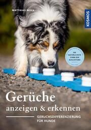 Gerüche erkennen & anzeigen Mück, Matthias 9783440172957