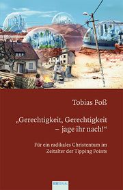 Gerechtigkeit, Gerechtigkeit - jage ihr nach! Foß, Tobias 9783868934670