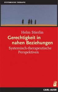 Gerechtigkeit in nahen Beziehungen Stierlin, Helm 9783896705013