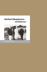 Gerhart Hauptmann auf Hiddensee Fischer, Bernd Erhard/Fischer, Angelika 9783948114176