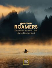 German Roamers - Eine Reise mit dem Licht durch Deutschland Roamers, German 9783833887598