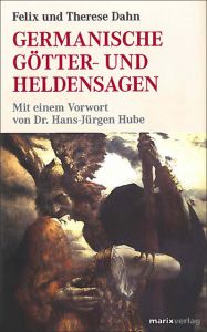 Germanische Götter- und Heldensagen Dahn, Felix 9783937715391