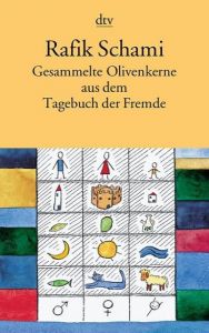 Gesammelte Olivenkerne Schami, Rafik 9783423127714