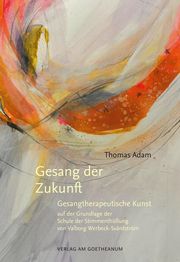 Gesang der Zukunft Adam, Thomas 9783723517628