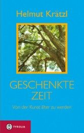 Geschenkte Zeit Krätzl, Helmut 9783702227814