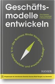 Geschäftsmodelle entwickeln Gassmann, Oliver/Frankenberger, Karolin/Choudury, Michaela 9783446465213