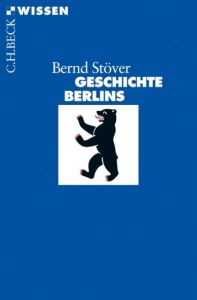 Geschichte Berlins Stöver, Bernd 9783406600678