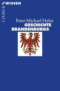 Geschichte Brandenburgs Hahn, Peter-Michael 9783406583506