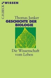 Geschichte der Biologie Junker, Thomas 9783406508349