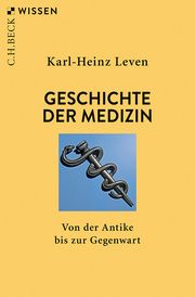 Geschichte der Medizin Leven, Karl-Heinz 9783406736087