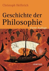 Geschichte der Philosophie Helferich, Christoph 9783476024268