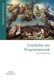 Geschichte der Programmmusik Schmierer, Elisabeth 9783890078632