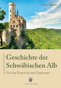 Geschichte der Schwäbischen Alb Bumiller, Casimir 9783938047415