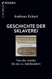 Geschichte der Sklaverei Eckert, Andreas 9783406765391