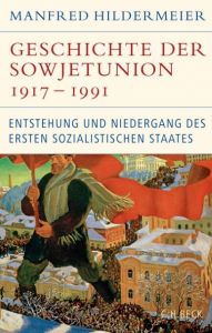 Geschichte der Sowjetunion 1917-1991 Hildermeier, Manfred 9783406714085