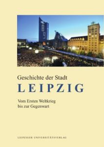 Geschichte der Stadt Leipzig 4 Ulrich von Hehl 9783865838049