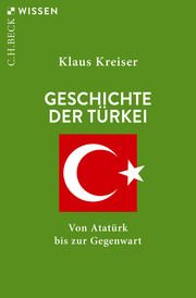 Geschichte der Türkei Kreiser, Klaus 9783406757747