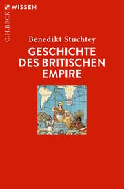 Geschichte des Britischen Empire Stuchtey, Benedikt 9783406766992