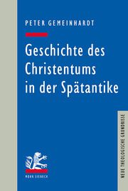 Geschichte des Christentums in der Spätantike Gemeinhardt, Peter 9783161564239