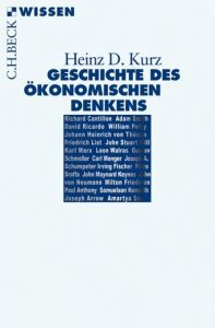 Geschichte des ökonomischen Denkens Kurz, Heinz D 9783406655531