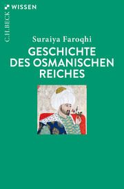 Geschichte des Osmanischen Reiches Faroqhi, Suraiya 9783406764035