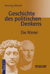 Geschichte des politischen Denkens 2/1 Ottmann, Henning 9783476016317