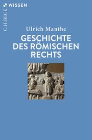 Geschichte des römischen Rechts Manthe, Ulrich 9783406740480