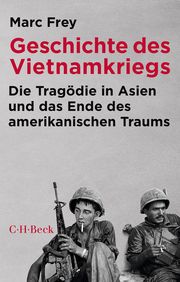 Geschichte des Vietnamkriegs Frey, Marc 9783406787836