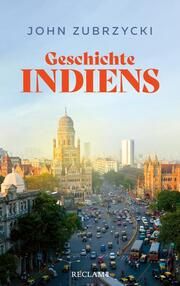 Geschichte Indiens Zubrzycki, John 9783150114780