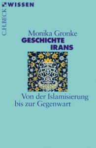 Geschichte Irans Gronke, Monika 9783406480218
