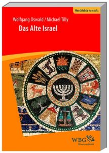 Geschichte Israels Tilly, Michael (Prof. Dr.)/Oswald, Wolfgang (Prof. Dr.) 9783534268054