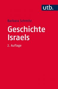 Geschichte Israels Schmitz, Barbara (Prof. Dr.) 9783825243586