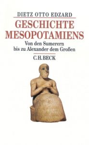 Geschichte Mesopotamiens Edzard, Dietz Otto 9783406516641
