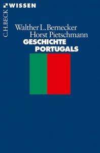 Geschichte Portugals Bernecker, Walther L/Pietschmann, Horst 9783406663758